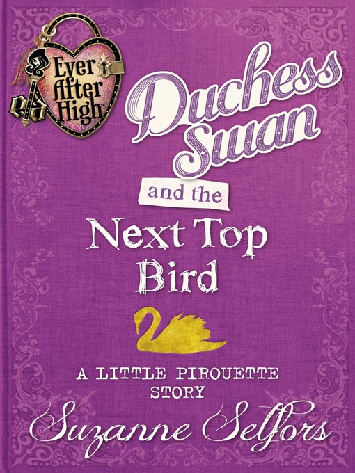 Title details for Duchess Swan and the Next Top Bird by Suzanne Selfors - Available